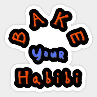 Bake your Habibi Sticker